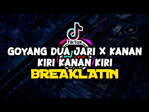 Download MP3 GOYANG DUA JARI X KANAN KIRI KANAN KIRI -BREAKLATIN