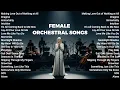 Lagu Adele, Céline Dion, ABBA, Sia, Maroon 5, Westlife - Orchestral Pop Love Songs with Female Vocals