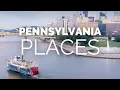 10 Best Places to Visit in Pennsylvania - Travel