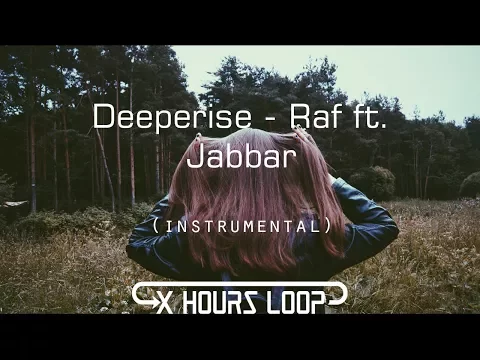 Download MP3 Deeperise - Raf ft. Jabbar (Instrumental Loop)[1 Hours]