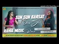 Download Lagu Sun Sun Barsat Ki Dhun Sun Jubin Nautiyal Sad DJ Remix Song Malaai Music
