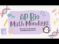 AP Bio Math Mondays 1 Standard Deviation