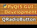 PyQt5 Creating QRadioButton With Toggled Signal Python GUI Development
