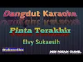 Download Lagu PINTA TERAKHIR ELVY SUKAESIH Karaoke Tanpa Vokal@DEDIROSADI