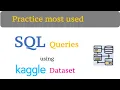Practice Writing SQL Queries using Kaggle Dataset From Beginner to Advanced