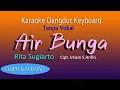 Download Lagu AIR BUNGA - RITA SUGIARTO , KARAOKE MUSIK KEYBOARD TANPA VOKAL