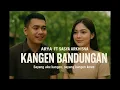 Download Lagu Arya Galih ft Sasya Arkhisna   KANGEN BANDUNGAN  Sayang aku kangen, sayang kangen kowe
