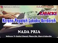 Download Lagu KERANA PEPATAH LUKAKU BERDARAH ll KARAOKE MALAYSIA ll UKAYS ll NADA PRIA G=DO