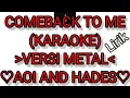 Download Lagu Aoi - Comeback To Me - (Karaoke Lirik Versi Metal)