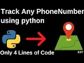 Track phone number location using python python project