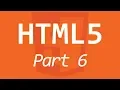 HTML5 101 - Part 6