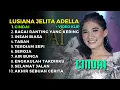 Download Lagu CINDAI - LUSIANA JELITA ADELLA FULL ALBUM | TERDIAM SEPI, AKHIR SEBUAH CERITA, ENGKAULAH TAKDIRKU