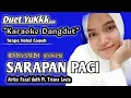 Download Lagu SARAPAN PAGI - FAZAL DATH FEAT TRISNA LEVIA || KARAOKE TANPA VOKAL COWOK