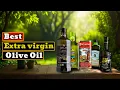 Download Lagu Which Is The Best Olive Oil Right Now?  Top 5 Best Extra Virgin Olive Oils 2025