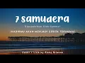 Download Lagu 7 Samudra Cover - Hadirmu Akan Menjadi Cerita Terindah Lirik ~