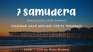 Download 7 Samudra Cover - Hadirmu Akan Menjadi Cerita Terindah Lirik ~ MP3