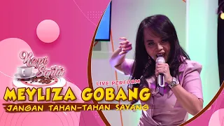 Download Meyliza Gobang - Jangan Tahan Tahan Sayang (JTTS) |  LIVE AT KOPI SANTAI MP3