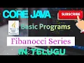 7 Fibanocci Series Core Java Basic Programs Telugu
