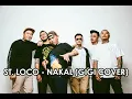 Download Lagu ST. LOCO - NAKAL (GIGI COVER)