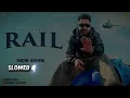 Rail (Sumit parta) New Song Lofi Version || Rail Song official music video in slowed & reverb music
