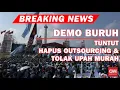 Download Lagu BREAKING NEWS Demo Buruh Tuntut Hapus Outsourcing dan Tolak Upah Murah