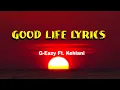 Download Lagu G-Eazy  Ft. Kehlani-  Good Life (Lyrics)