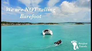 Real Time Update: We Are NOT Selling Barefoot and What’s Next (S4 E17 Barefoot Travels)