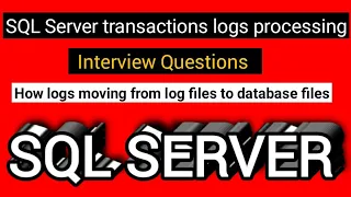 SQL Server Transaction logs processing How Logs moving from log file to database files