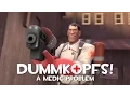 SFM Dummkopfs A Medic Problem