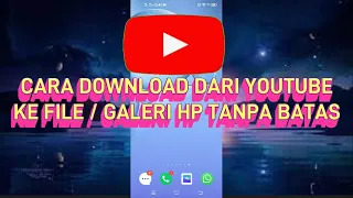 cara download dari youtube ke file galeri hp tanpa batas