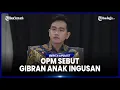 Download Lagu SINDIRAN PEDAS OPM SOAL GIBRAN DI PAPUA:  ANAK INGUSAN TAK AKAN MAMPU SELESAIKAN KONFLIK