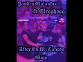 AFTER EN MI CANTON - SANDRO MALANDRO × ELREGHOSG (SLOW) (LENTO) (REBAJADA)