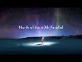 North of the 60th Parallel