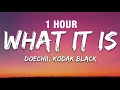 Download Lagu [1 HOUR] Doechii - What It Is (Lyrics) ft. Kodak Black