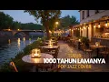 Tulus  - 1000 Tahun Lamanya (The Best Cover Song - Pop Jazz Cover)