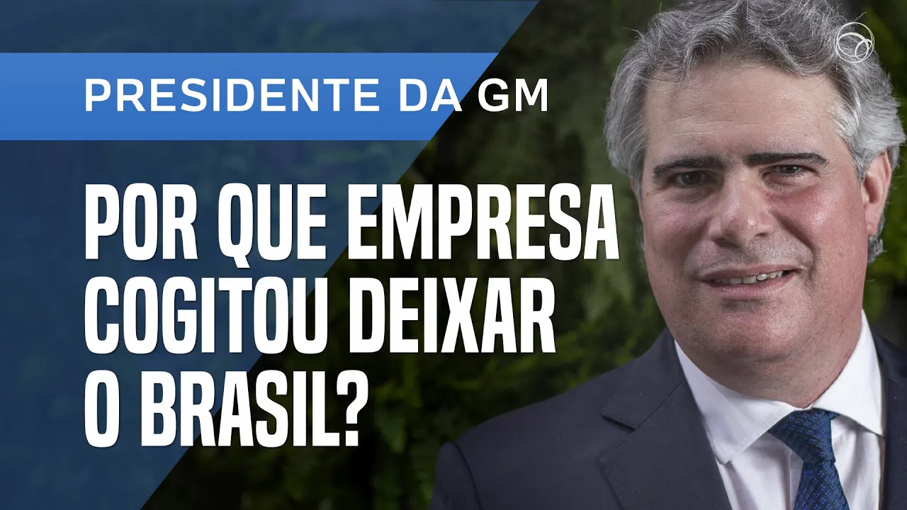 PRESIDENTE DA GM FALA SOBRE MERCADO E 'FLERTE' COM POSSÍVEL SAÍDA DO BRASIL