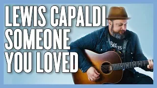 Download Lewis Capaldi Someone You Loved Guitar Lesson +Tutorial MP3