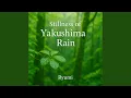 Lagu Stillness of Yakushima Rain