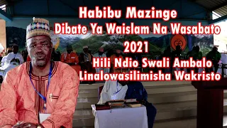 sh habib othman mazinge swali hili lawasilimisha wakristo dibate ya waislamu na wakristo 2021