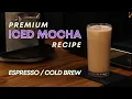Premium Iced Mocha Recipe