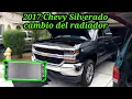 2017 Chevy Silverado 5 3 Como cambiar el radiador How to change the radiator