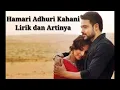 Download Lagu Hamari Adhuri Kahani - Lirik dan Artinya Dalam Bahasa Indonesia
