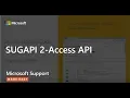 SUGAPI 2-Access API - Microsoft Support Help