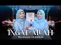 Download Lagu INGAT ALLAH - Ai Khodijah Feat Risa solihah (Live Session)