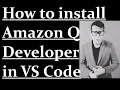 How to install Amazon Q in VS Code