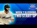 Week 7 SLEEPERS Two-Start Pitchers Fantasy Baseball Advice