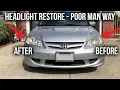 How to Restore Headlights - Poor Man s Way Using Household Products