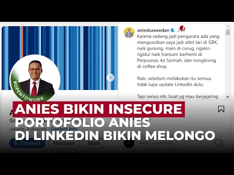 Anies Baswedan Sukses Bikin Melongo dengan Unggahan Portofolio di Linkedin