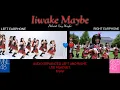 Download Lagu Iiwake Maybe ( Palusot Ko’y Maybe ) MV Comparison AKB48 and MNL48