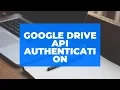 Google Drive API authentication